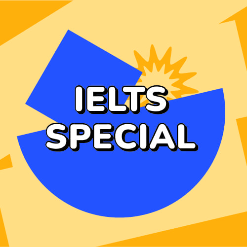 6 – IELTS SPECIAL