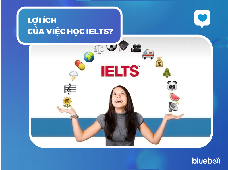 Lợi ích của việc học IELTS?
