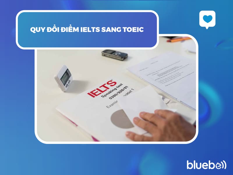 Quy đổi điểm IELTS sang Toeic