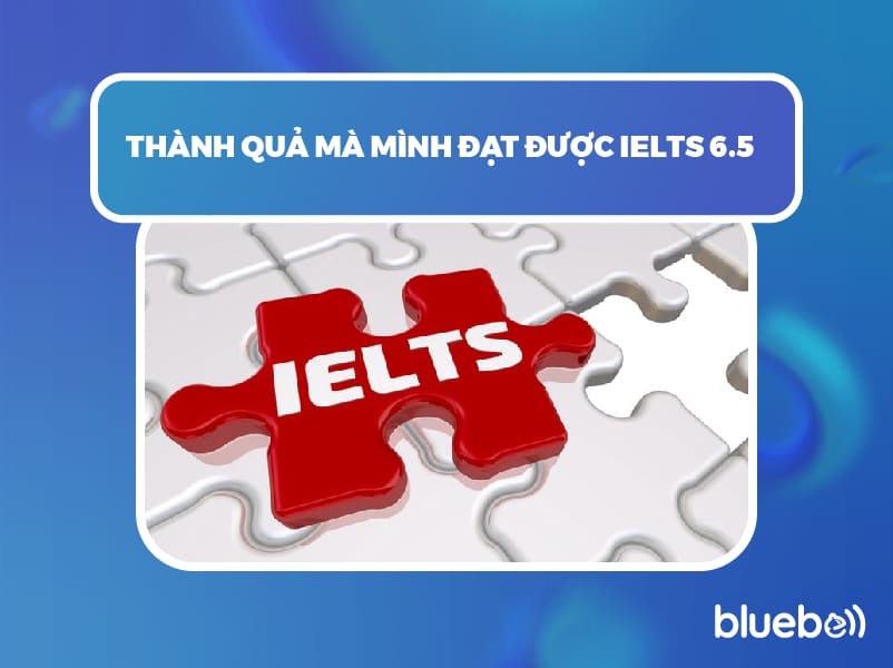 Thành quả mà Dung đạt được IELTS 6.5
