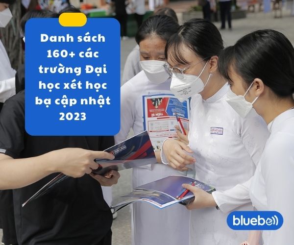 [HOT] Danh sách 160+ các trường Đại học xét học bạ cập nhật 2023