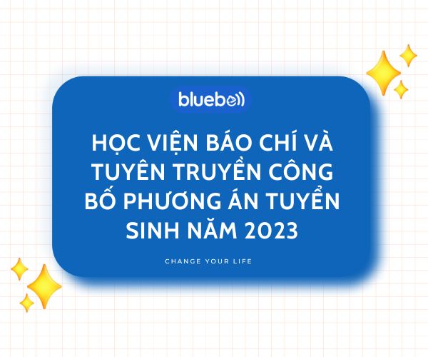 Học viện báo chí và tuyên truyền công bố phương án tuyển sinh 2023