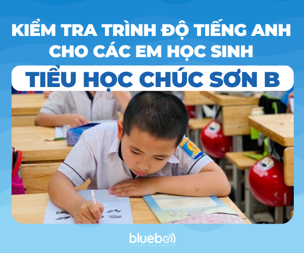Kiểm tra trình độ tiếng Anh cho các em học sinh trường Tiểu học Chúc Sơn B