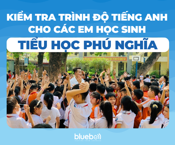 Kiểm tra trình độ tiếng Anh cho các em học sinh trường Tiểu học Phú Nghĩa