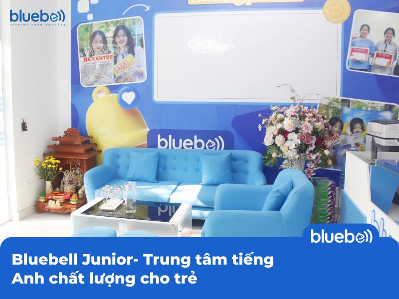 Bluebell Junior - Trung tâm tiếng Anh chất lượng cho trẻ 