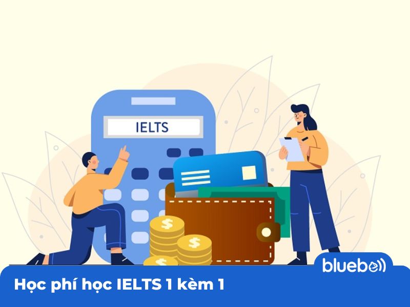 Học phí học IELTS 1 kèm 1