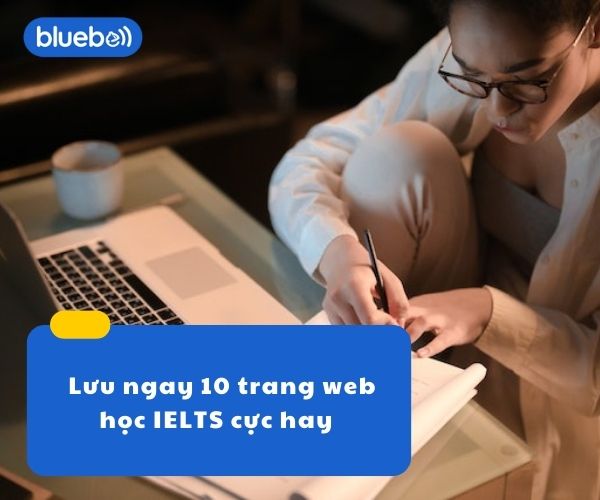 Lưu ngay 10 trang web học IELTS cực hay