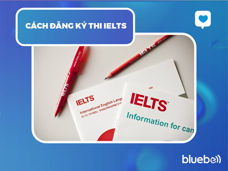 Cách đăng ký thi IELTS