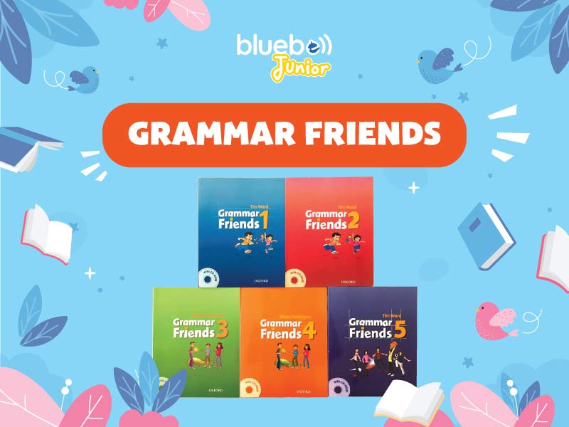Grammar Friends sách học ngữ pháp tiếng anh cho trẻ em Grammar Friends sách học ngữ pháp tiếng anh cho trẻ em