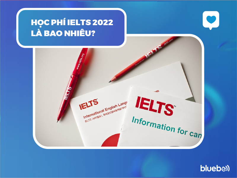 Học phí IELTS 2025 là bao nhiêu?