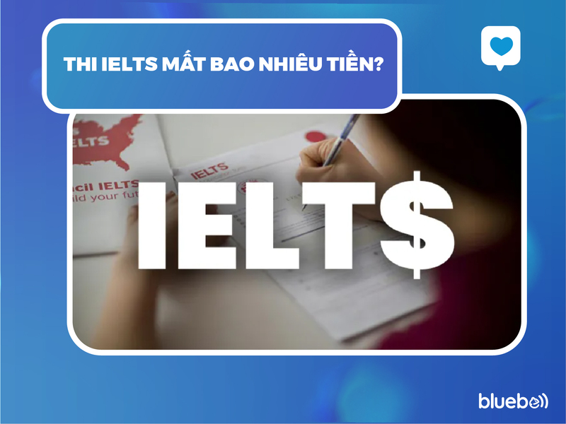 Thi IELTS mất bao nhiêu tiền?