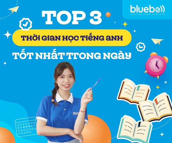Top 3 thời gian học tiếng Anh tốt nhất trong ngày