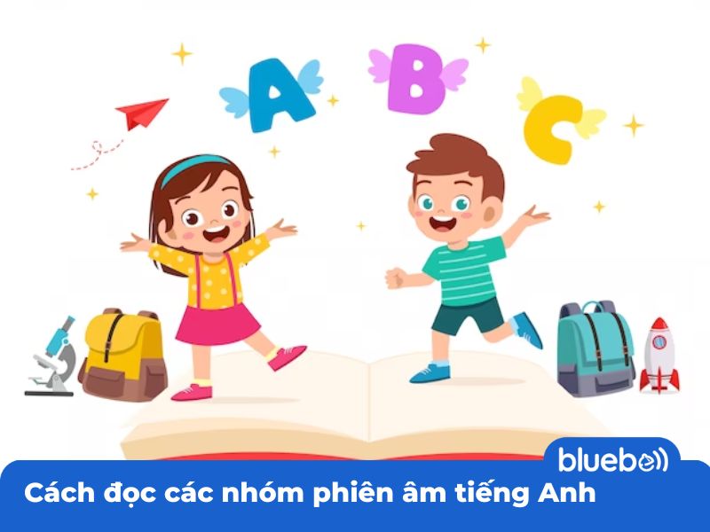 Cách đọc các nhóm phiên âm tiếng Anh