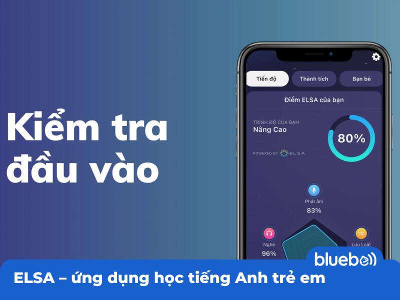 ELSA App luyện nói tiếng Anh cho trẻ