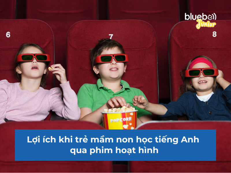 Lợi ích khi trẻ mầm non học tiếng Anh qua phim hoạt hình