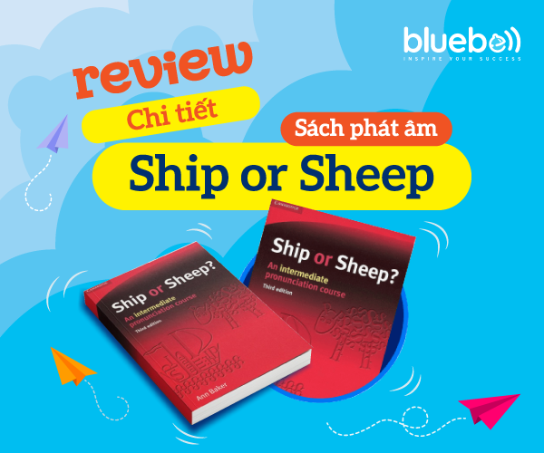 Review chi tiết Phát âm Ship or Sheep (Download PDF+Audio)