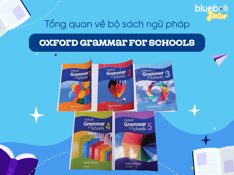 Tổng quan về sách ngữ pháp Oxford Grammar for school