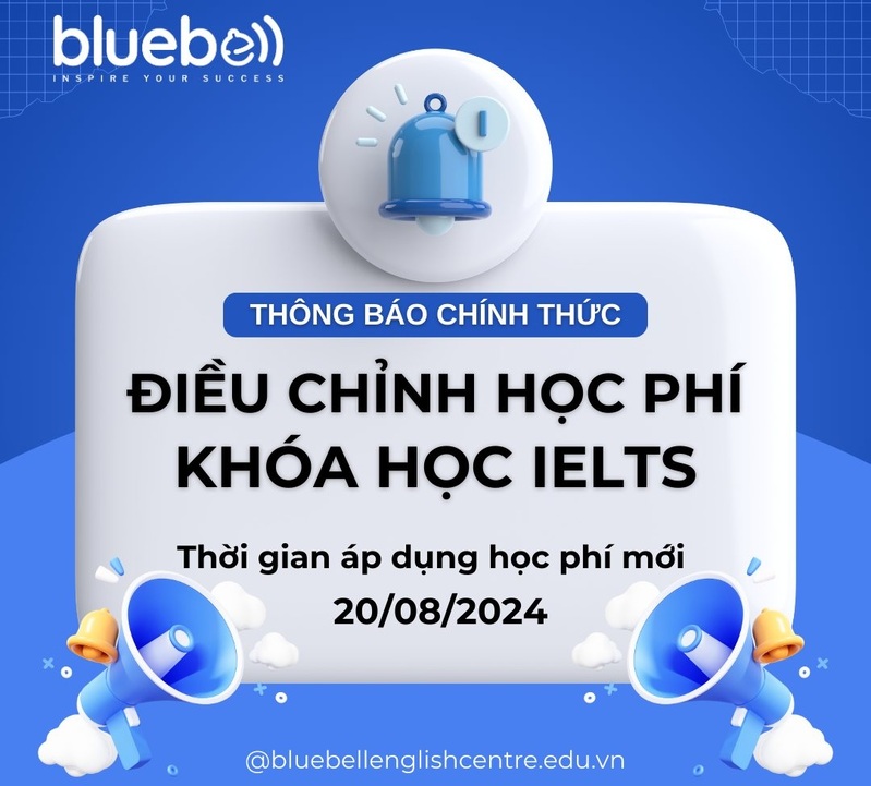[THÔNG BÁO] Bluebell điều chỉnh học phí các khóa học IELTS 2024