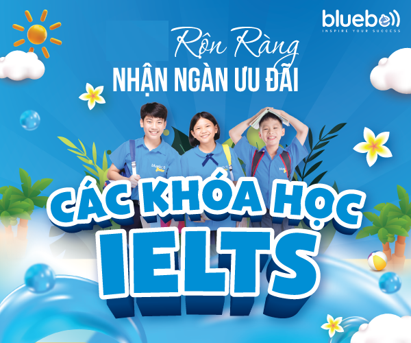 Tuyển sinh khóa học IELTS tại Bluebell – Chào mừng năm học mới
