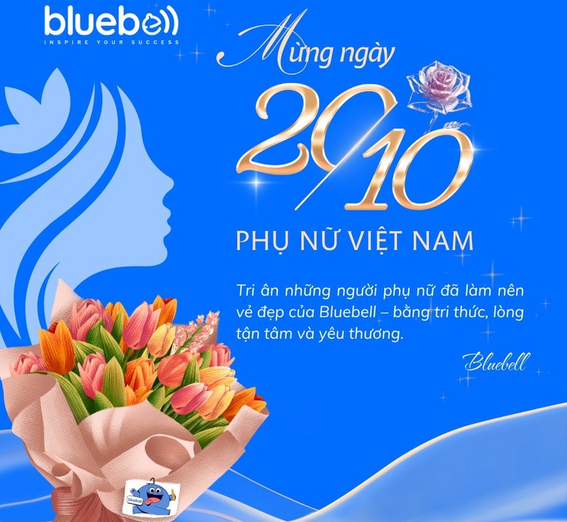 Bluebell Chúc mừng ngày Phụ nữ Việt Nam 20/10 – Tôn vinh vẻ đẹp và sự cống hiến của phái đẹp