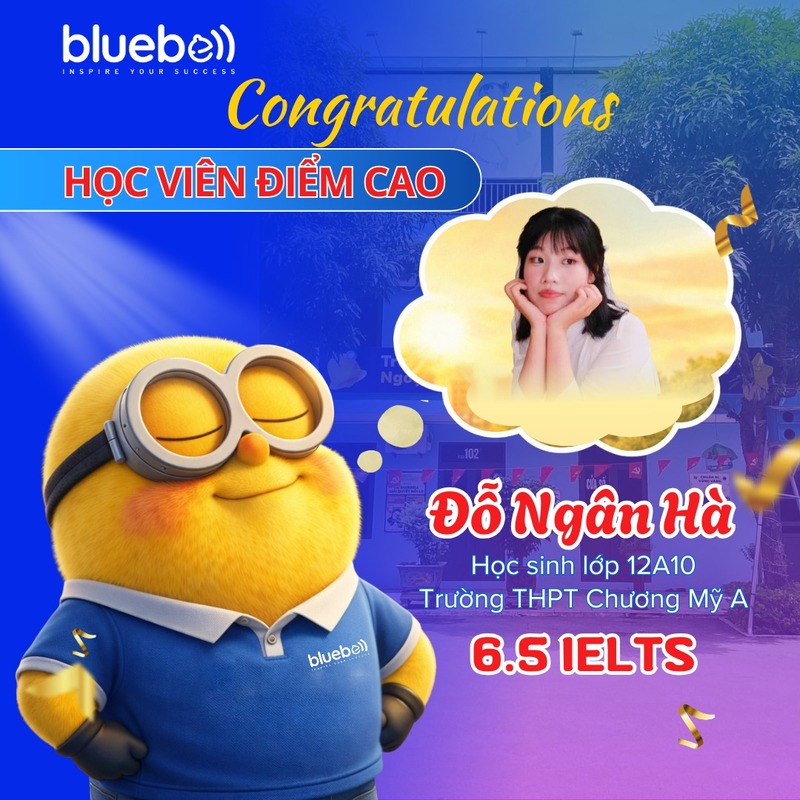 Đỗ Ngân Hà – học sinh lớp 12A10, trường THPT Chương Mỹ A đạt 6.5 IELTS